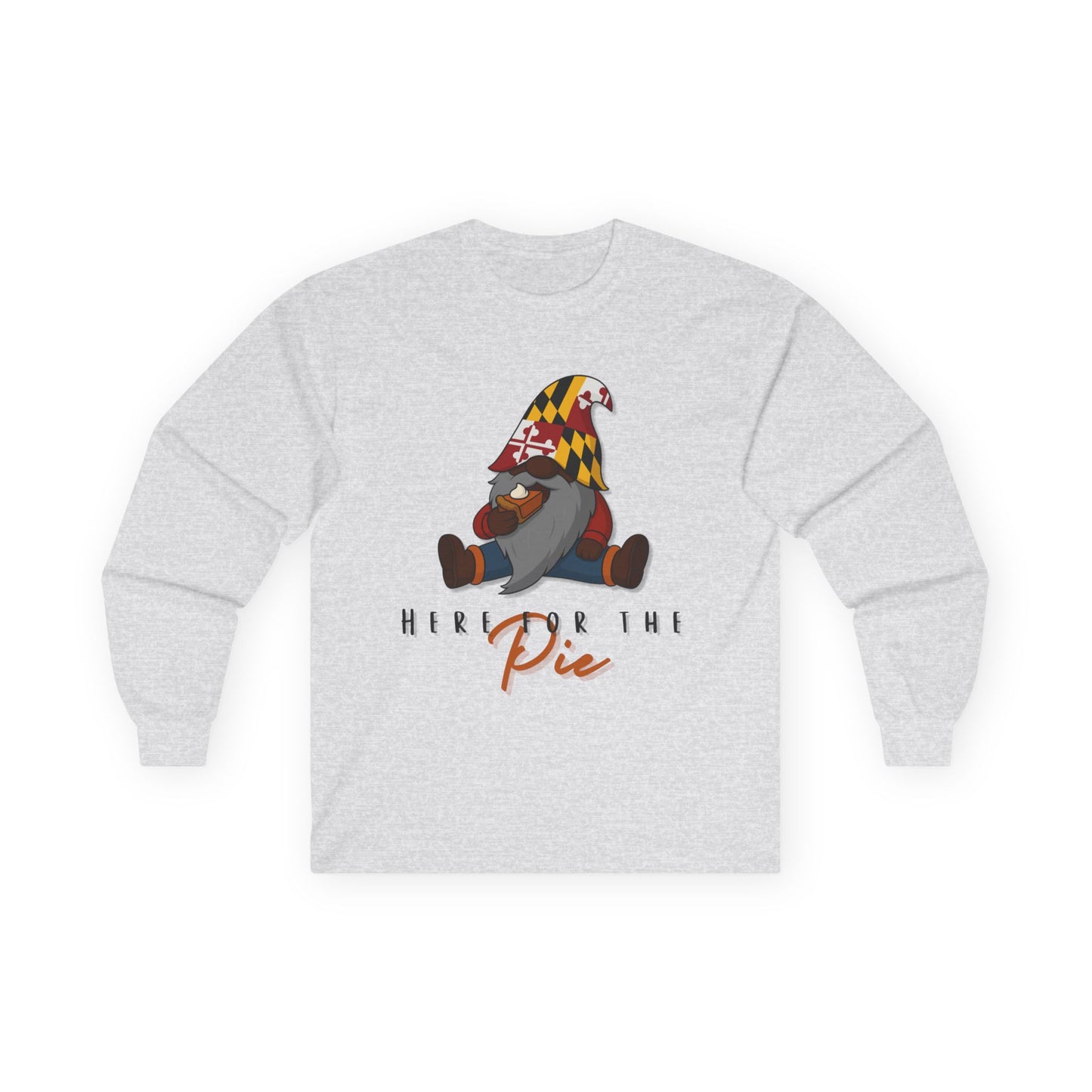 Here for the Pie Long Sleeve